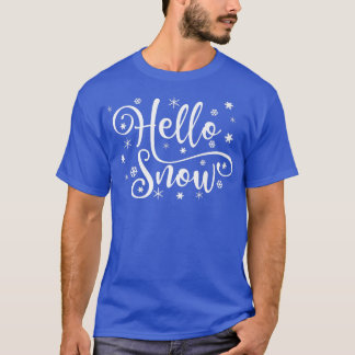 Hello Snow Snowflake Snowy Winter Snow Day Women G T-Shirt