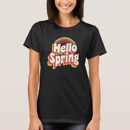 Hello Spring Retro Sunset Rainbow First Day Of Spr T_Shirt