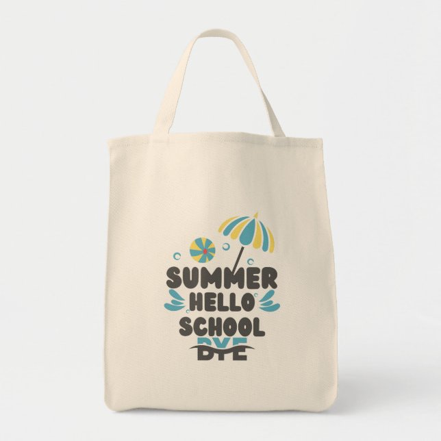 Hello Summer Bye School  Tote Bag (Front)