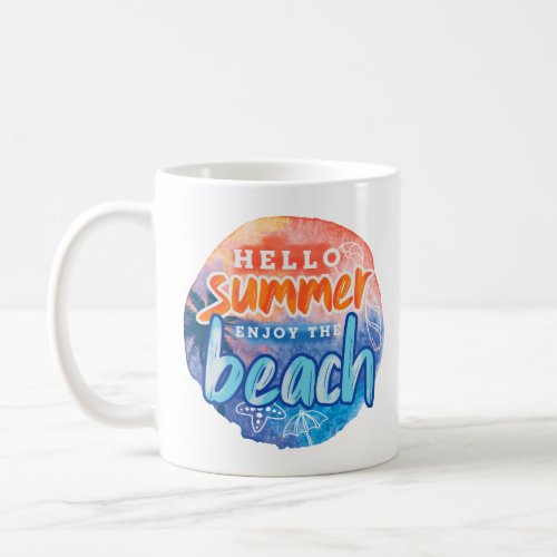 Hello Summer Enjoy The Beach Coffee Mug
