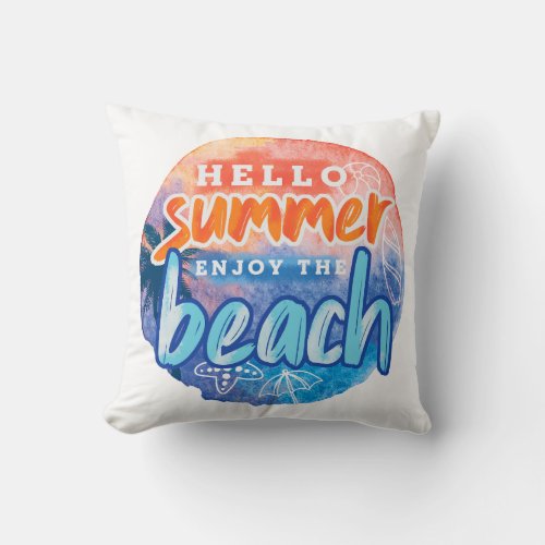 Hello Summer Enjoy The Beach Throw Pillow