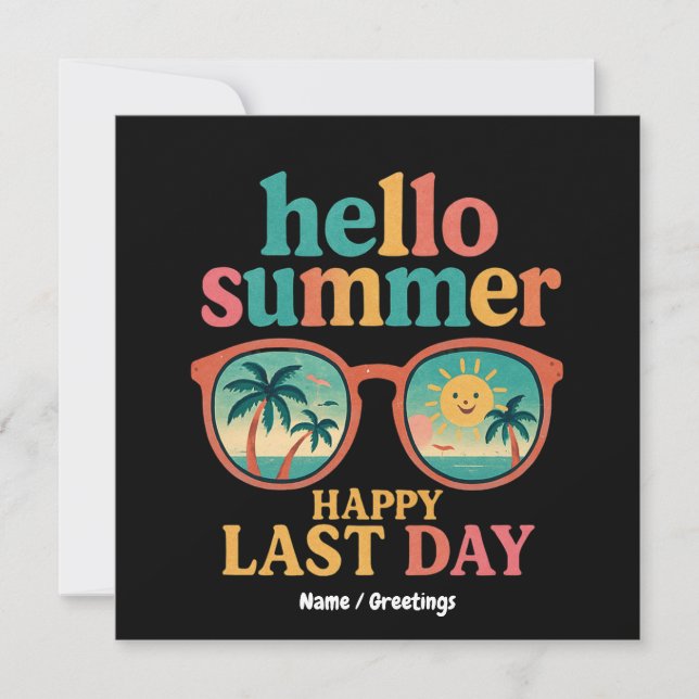 Hello Summer Happy Last Day of School Design Funny Invitation (Front)