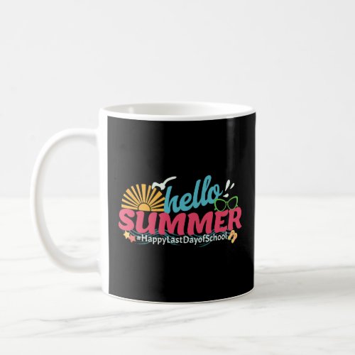Hello Summer Happy Last Day of School Fun Bright Coffee Mug