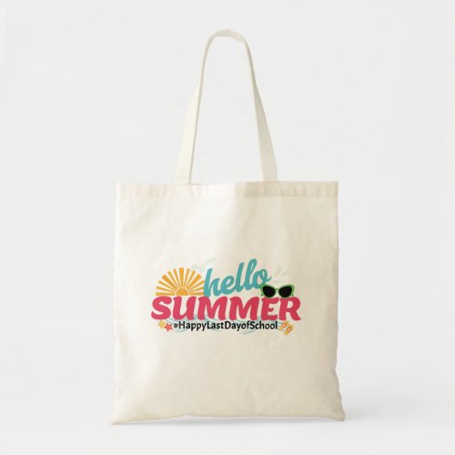Hello Summer Happy Last Day of School Fun Bright Tote Bag