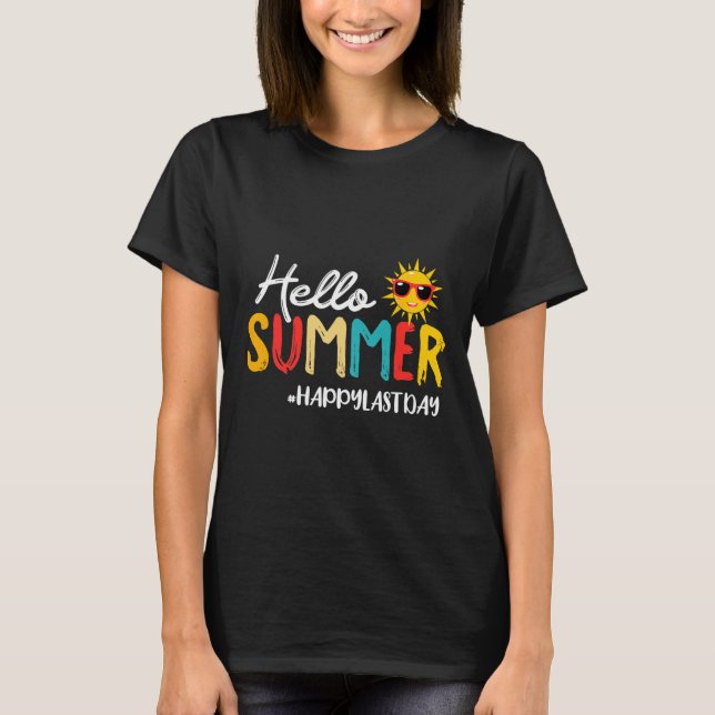 Hello Summer Happy Last Day Of School Teacher Stud T-Shirt (Front)