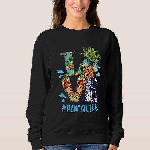 Hello Summer Last Day Of School Paraprofessional O Sweatshirt