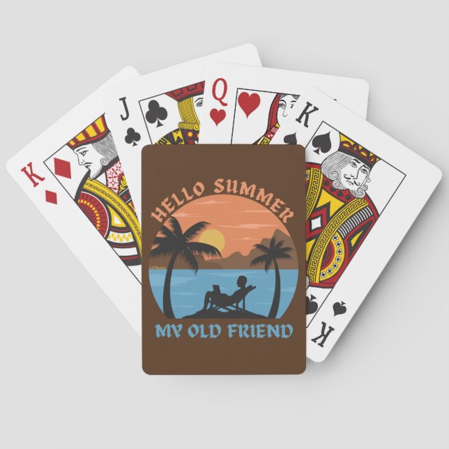 HELLO SUMMER MY OLD FRIEND                         POKER CARDS (Back)