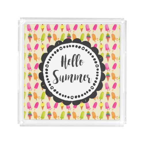 Hello Summer Popsicles and Ice Cream Acrylic Tray