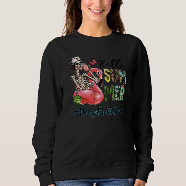 Hello Summer Skull Flamingo Float Nurse Practition Sweatshirt (Front)