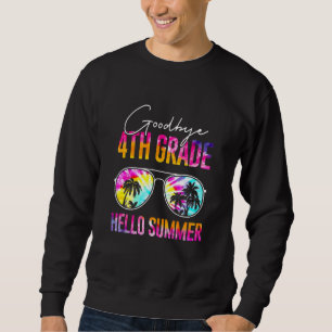 Hello Summer Sunglasses Goodbye 4th Grade Sweatshirt
