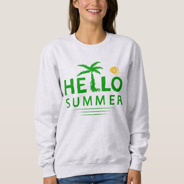 Hello Summer Sweatshirt (Front)