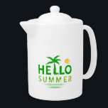 Hello Summer Teapot<br><div class="desc">Hello Summer, it's a design that welcomes happy summer and enjoying in the sun, </div>