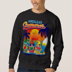 Hello Summer Vacation Garden Gnomes Beach Vibes Wo Sweatshirt