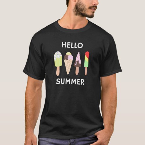 Hello Summer Vacation Ice Cream Freeze Pops Ice Lo T_Shirt