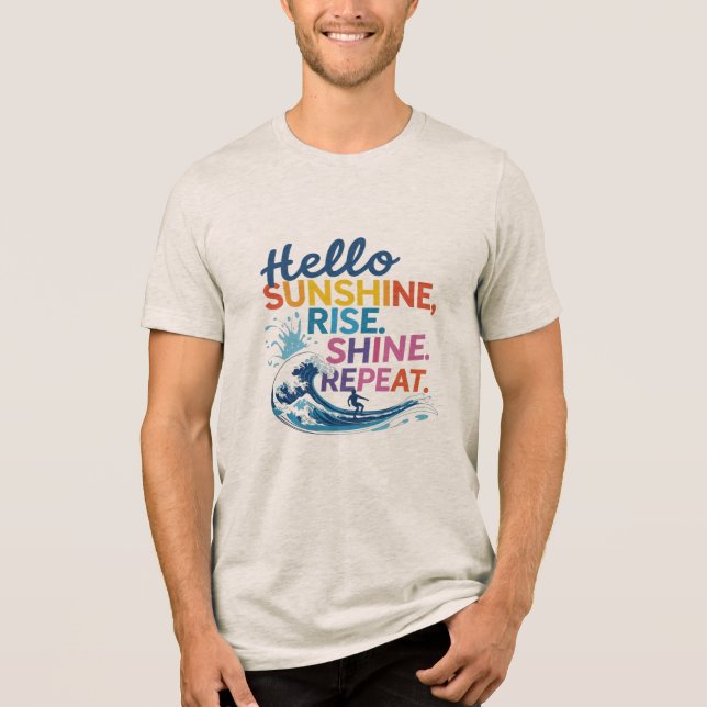 Hello Sunshine – Catch the Wave, Repeat Tri-Blend Shirt (Front)