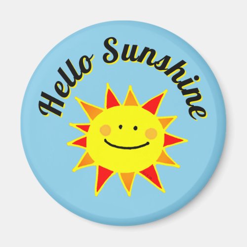 Hello Sunshine Cute Happy Sun Design Magnet