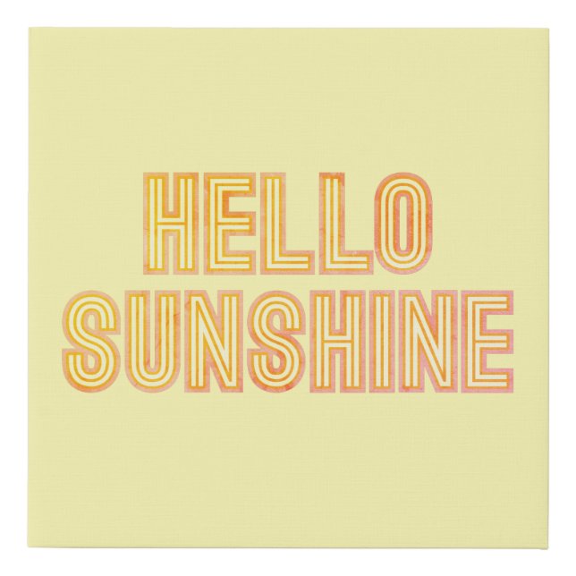 Hello Sunshine Yellow Faux Canvas Print (Front)