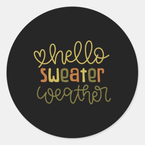 Hello sweater weather classic round sticker