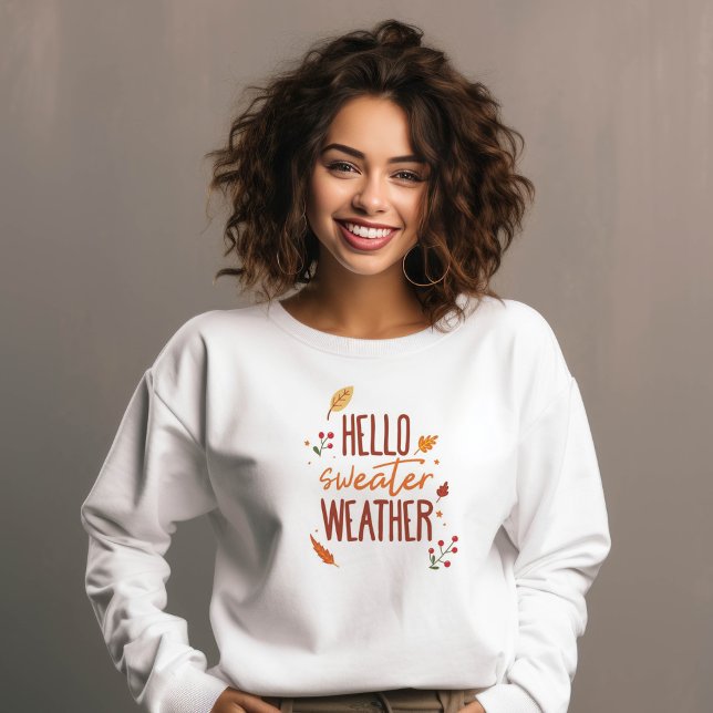 Hello Sweater Weather Sweatshirt (Creator Uploaded)
