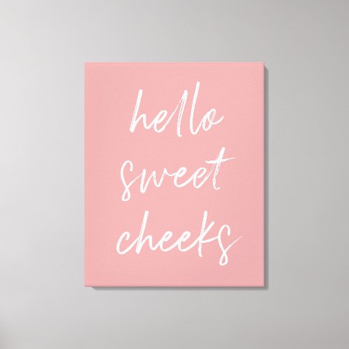 Hello Sweet Cheek Funny Toilet Dusty Rose Bathroom Canvas Print