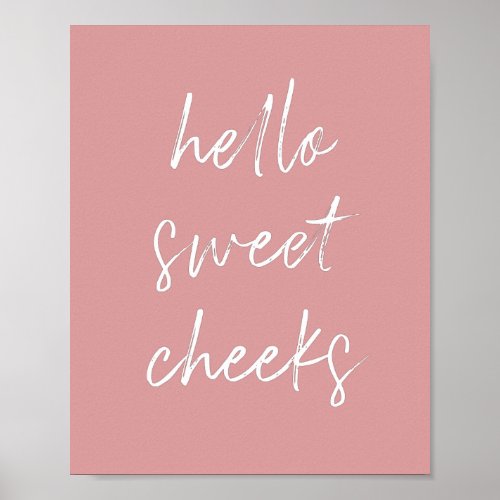 Hello Sweet Cheek Funny Toilet Dusty Rose Bathroom Poster