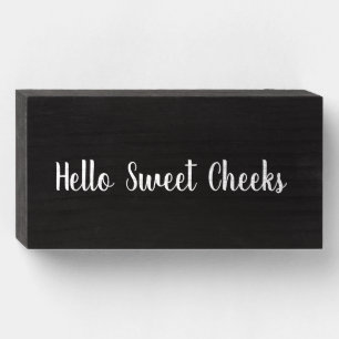 “Hello Sweet Cheeks” Bathroom Box Sign