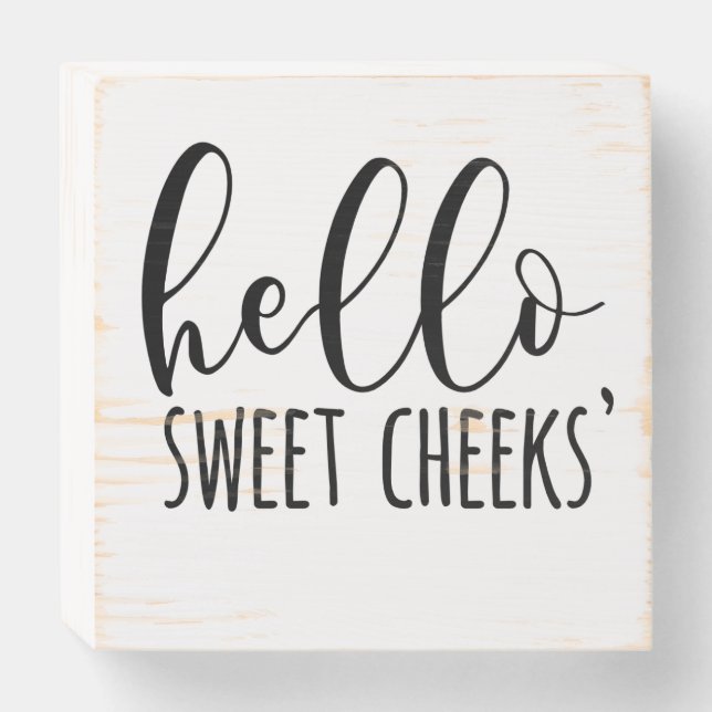 Hello, Sweet Cheeks Bathroom Farmhouse Distressed Wooden Box Sign (Front Horizontal)