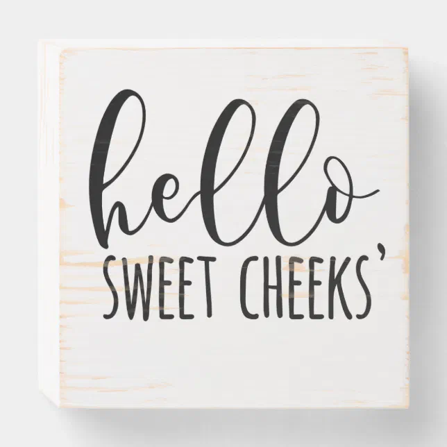 Hello, Sweet Cheeks Bathroom Farmhouse Distressed Wooden Box Sign Zazzle