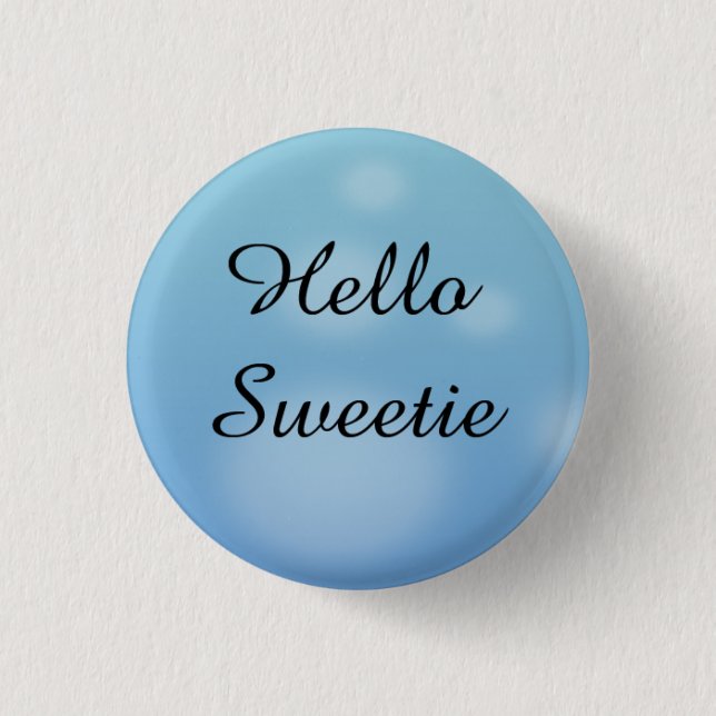 Hello Sweetie Pinback Button (Front)