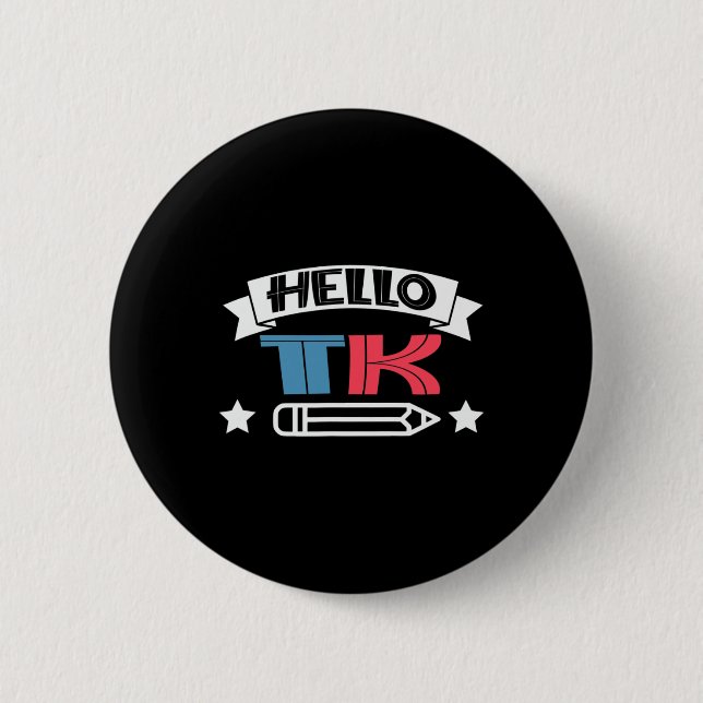 Hello T-K for Boy Girl Fun Back To School Gift  Button (Front)