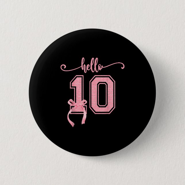 Hello Ten Double Digits Cute Coquette Bow 10th Bir Button (Front)