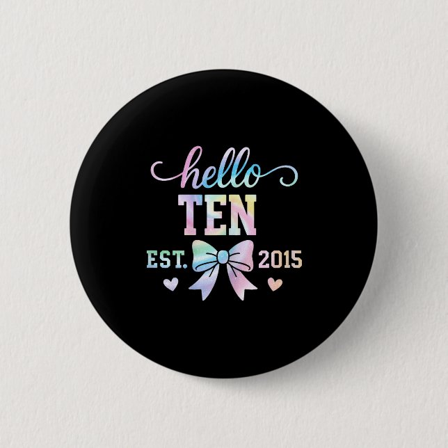 Hello Ten Est 2015 Coquette Bow 10th Birthday Girl Button (Front)