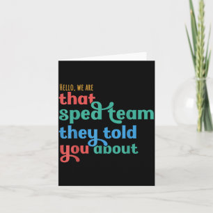 Hello that Sped Team Told About Teacher Card