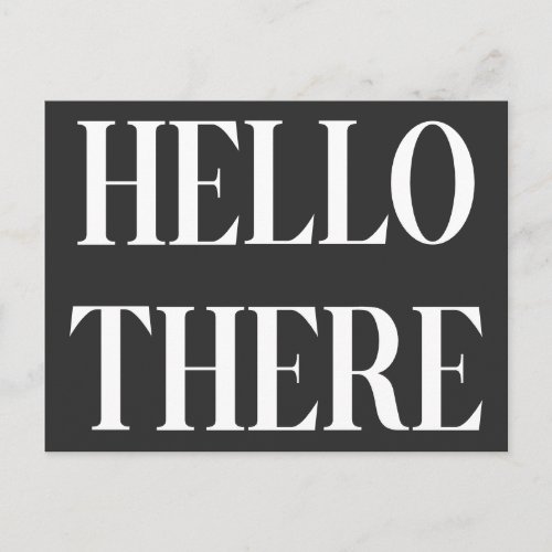 Hello There Black and White Typography Design   Postcard