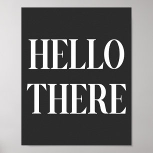 Hello There Black and White Typography Design Poster