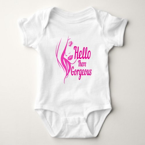 Hello There Gorgeous Lovely Lady Face Typography Baby Bodysuit