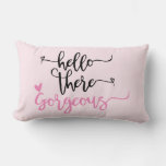 Hello There Gorgeous-valentine/wedding/love Pillow at Zazzle