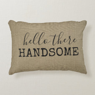 hello handsome pillow