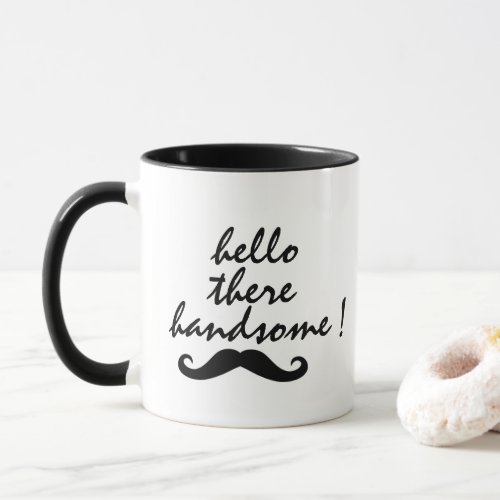 Hello There Handsome Funny Pick_up Line Mug