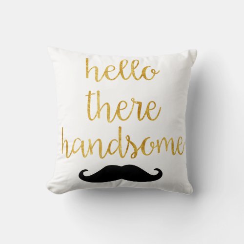 Hello There Handsome Pillow