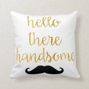 Hello handsome hot sale pillow