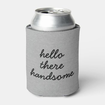 Hello There Handsome Rustic Chic Burlap Linen Jut Can Cooler by iBella at Zazzle