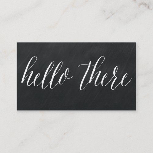 Hello There Modern Chalkboard Business Cards