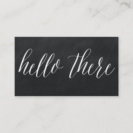 Customizable Hello There Modern Chalkboard Business Cards