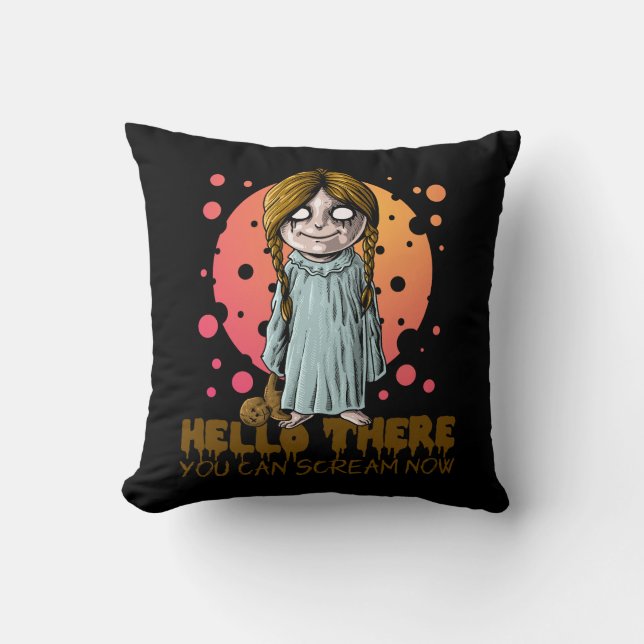 "Hello There, You Can Scream Now" Throw Pillow (Front)