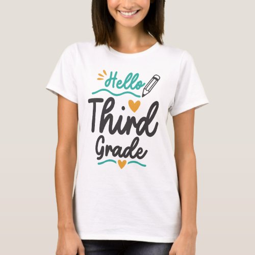 Hello Third Grade Back To School Teacher Student T_Shirt