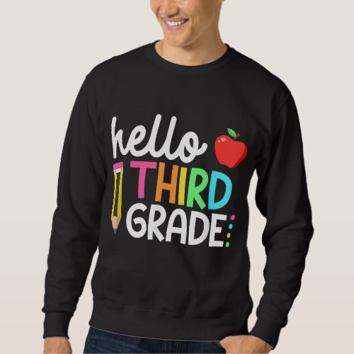 Hello Third Grade Team 3rd Grade Back to School Te Sweatshirt