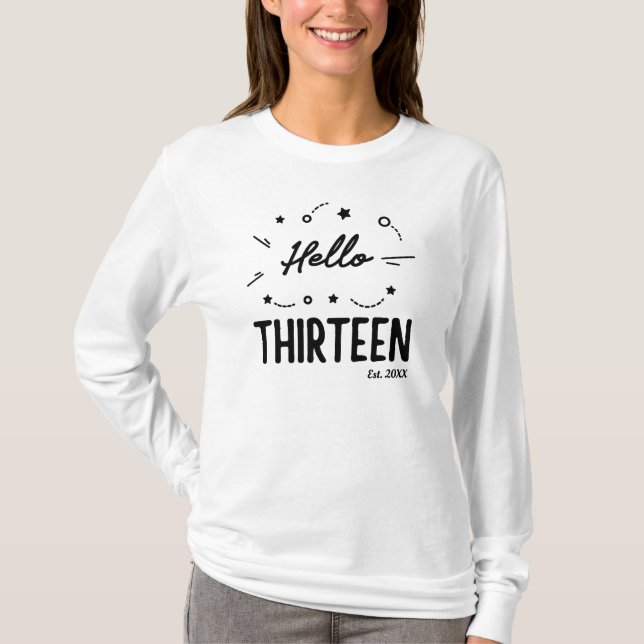 Hello Thirteen Custom Thirteenth Birthday T-Shirt (Front)