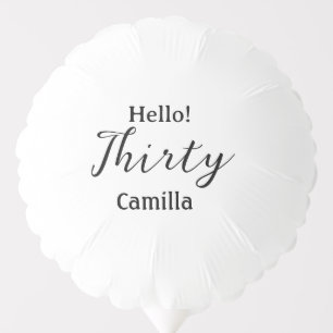 Hello thirty birthday name simple minimal elegant  balloon