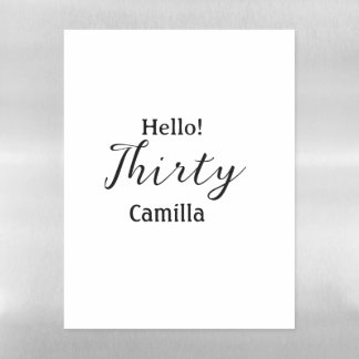 Hello thirty birthday name simple minimal elegant  magnetic dry erase sheet